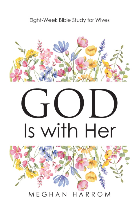 Livro GOD Is with Her Meghan Harrom