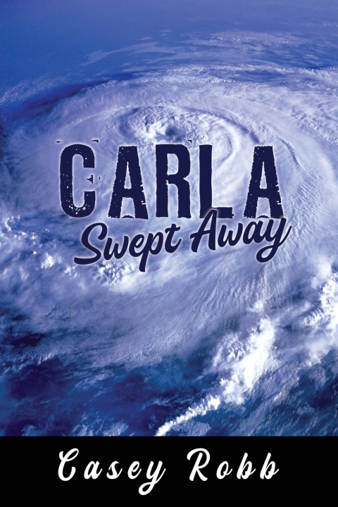 Книга Carla, Swept Away Casey Robb