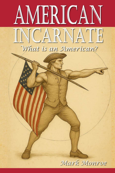Libro American Incarnate Mark Monroe