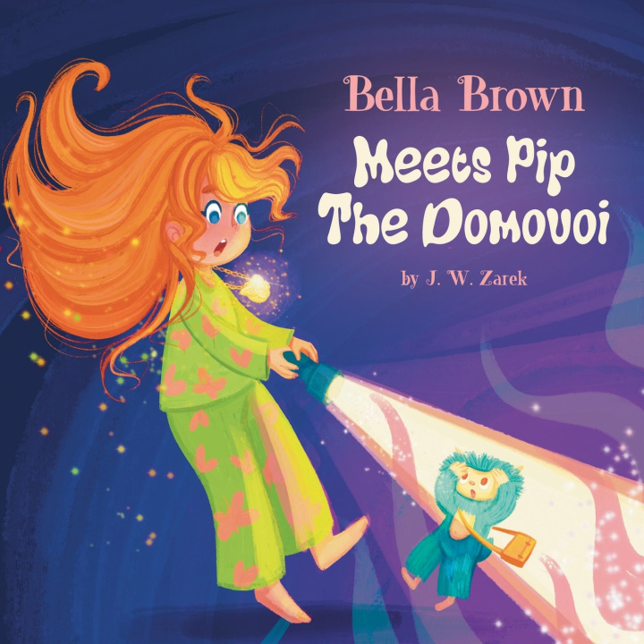 Livro Bella Brown Meets Pip the Domovoi J. W. Zarek