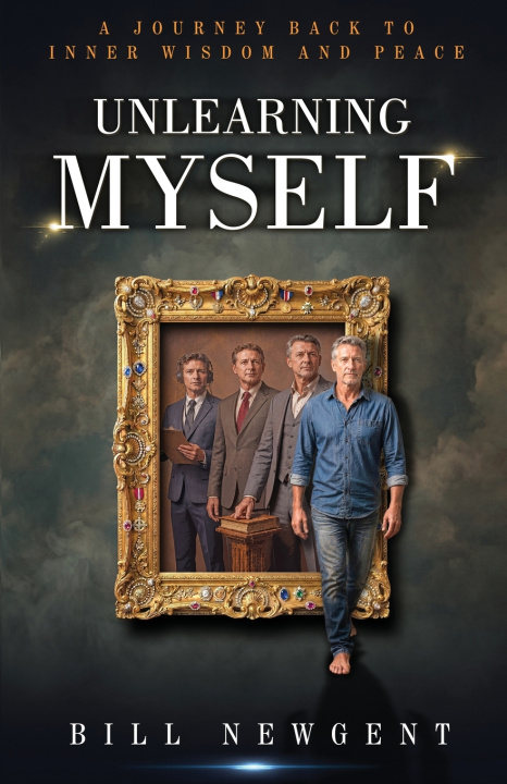 Book Unlearning Myself Bill Newgent