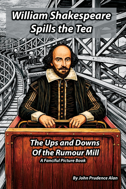 Книга William Shakespeare Spills the Tea John Prudence Alan