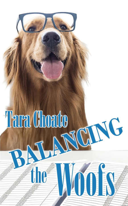 Kniha Balancing the Woofs Tara Choate