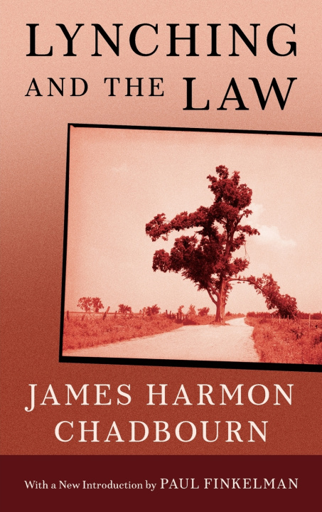 Book Lynching and the Law [1933] James Harmon Chadbourn