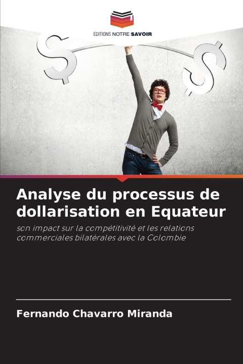 Kniha Analyse du processus de dollarisation en Equateur Fernando Chavarro MIranda