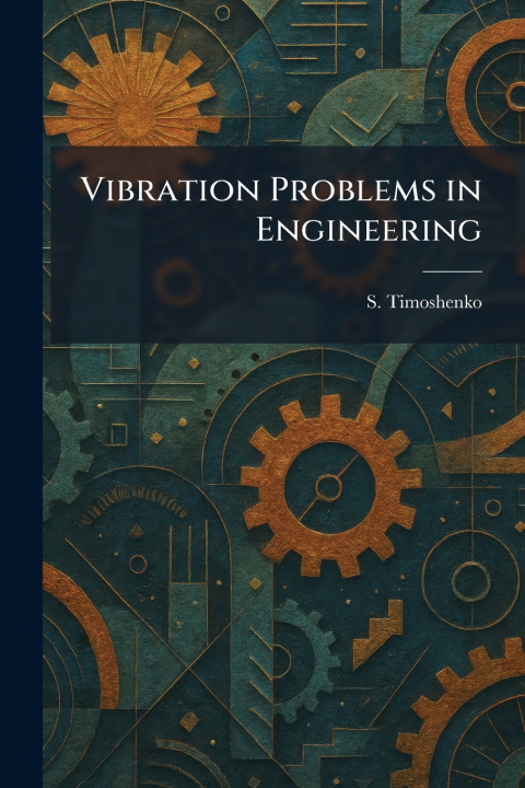 Book Vibration Problems in Engineering S. Timoshenko