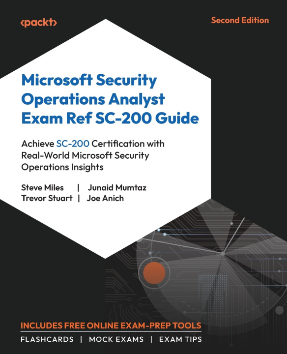 Kniha Microsoft Security Operations Analyst Exam Ref SC-200 Guide - Second Edition Steve Miles
