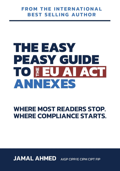 Knjiga The Easy Peasy Guide to the EU AI Act Jamal Ahmed