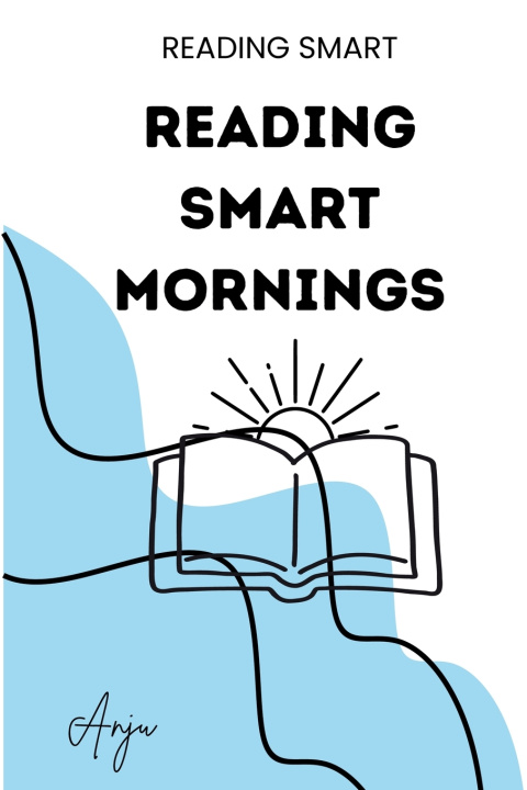 Boek Reading-Smart Mornings Anju Singh