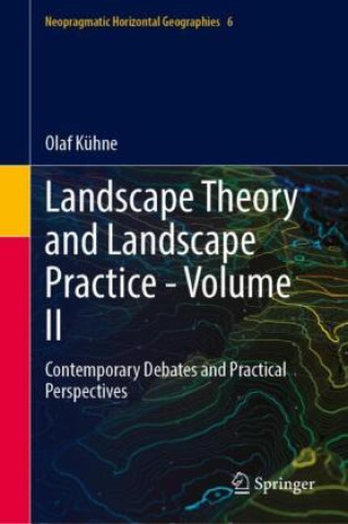 Buch Landscape Theory and Landscape Practice - Volume II Olaf Kühne