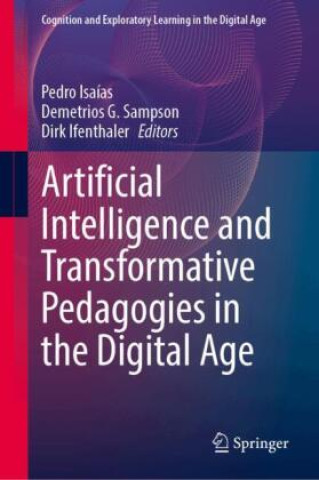 Boek Artificial Intelligence and Transformative Pedagogies in the Digital Age Pedro Isaías