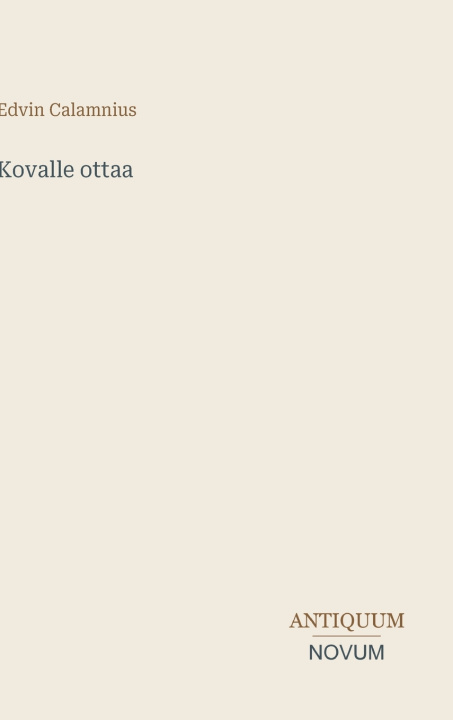 Kniha Kovalle ottaa Edvin Calamnius