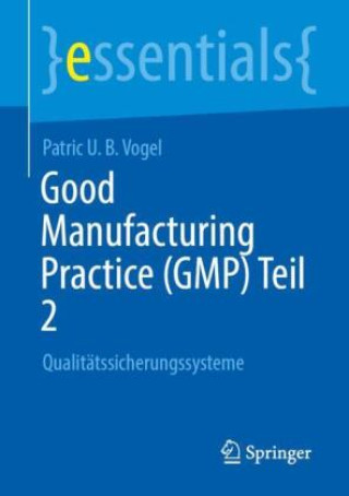 Livro Good Manufacturing Practice (GMP) Teil 2 Patric U. B. Vogel