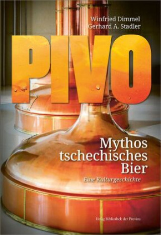 Boek Pivo - Mythos tschechisches Bier Winfried Dimmel