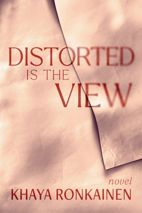 Kniha Distorted Is The View Khaya Ronkainen