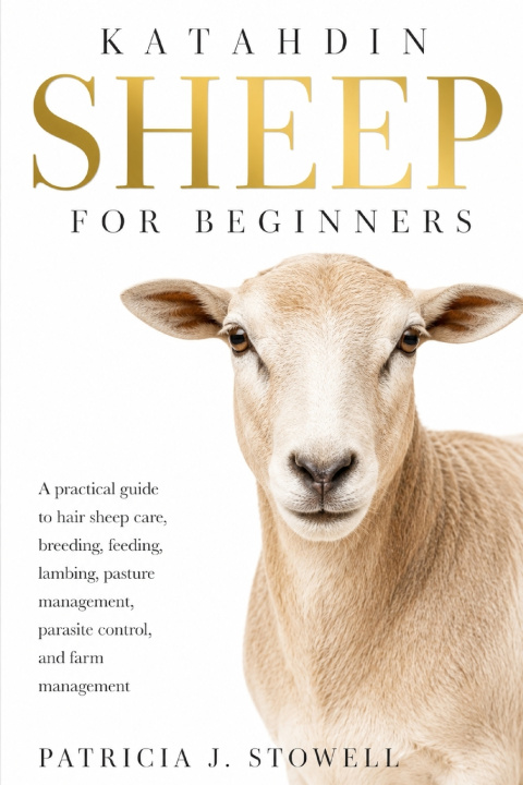 Boek KATAHDIN SHEEP FOR BEGINNERS PATRICIA J. STOWELL