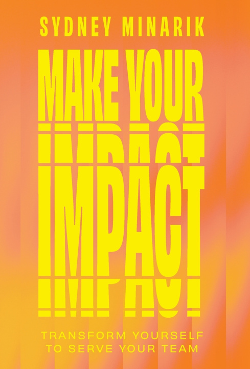 Kniha Make Your Impact Sydney Minarik