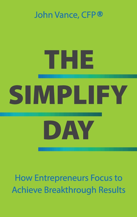 Kniha The Simplify Day John Vance