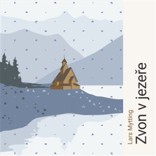 Audio Zvon v jezeře Lars Mytting