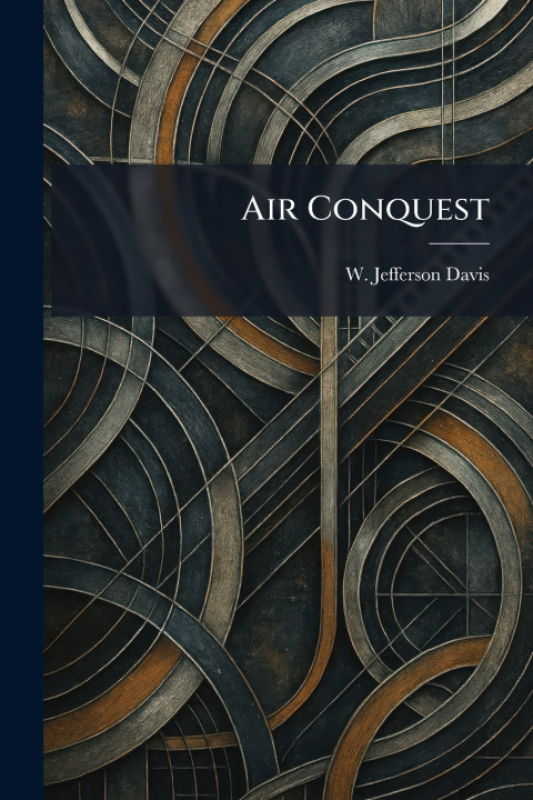 Livro Air Conquest W. Jefferson Davis