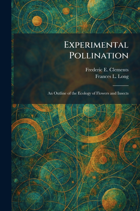 Boek Experimental Pollination Frederic E. Clements