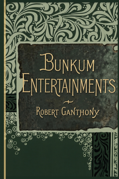 Kniha Bunkum Entertainments Robert Ganthony
