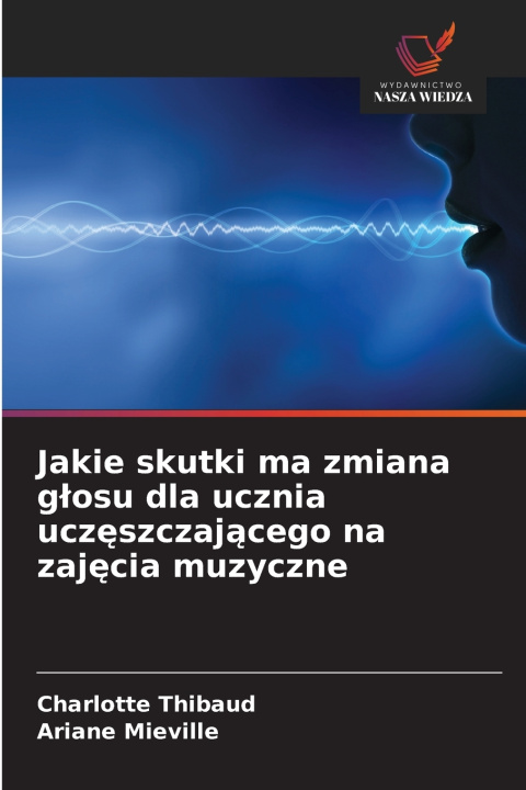 Buch Jakie skutki ma zmiana głosu dla ucznia uczęszczającego na zajęcia muzyczne Charlotte Thibaud