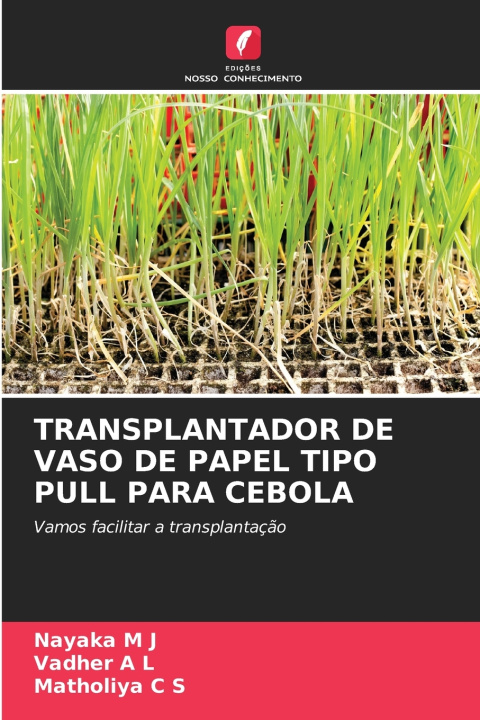 Carte TRANSPLANTADOR DE VASO DE PAPEL TIPO PULL PARA CEBOLA Nayaka M J