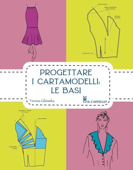 Книга Progettare i cartamodelli: le basi Teresa Gilewska