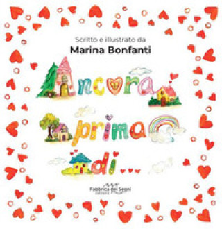 Libro Ancora prima di... Marina Bonfanti