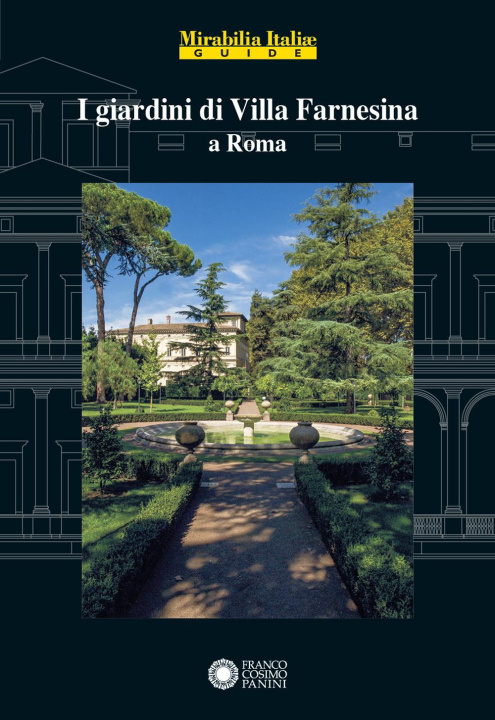 Buch giardini di villa Farnesina a Roma Virginia Lapenta