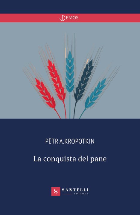 Carte conquista del pane Pëtr A. Kropotkin