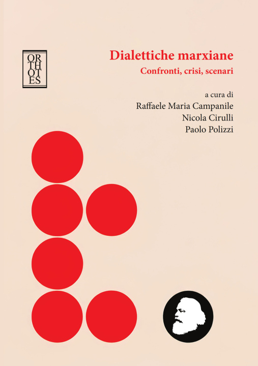 Carte Dialettiche marxiane. Confronti, crisi, scenari Nicola Cirulli