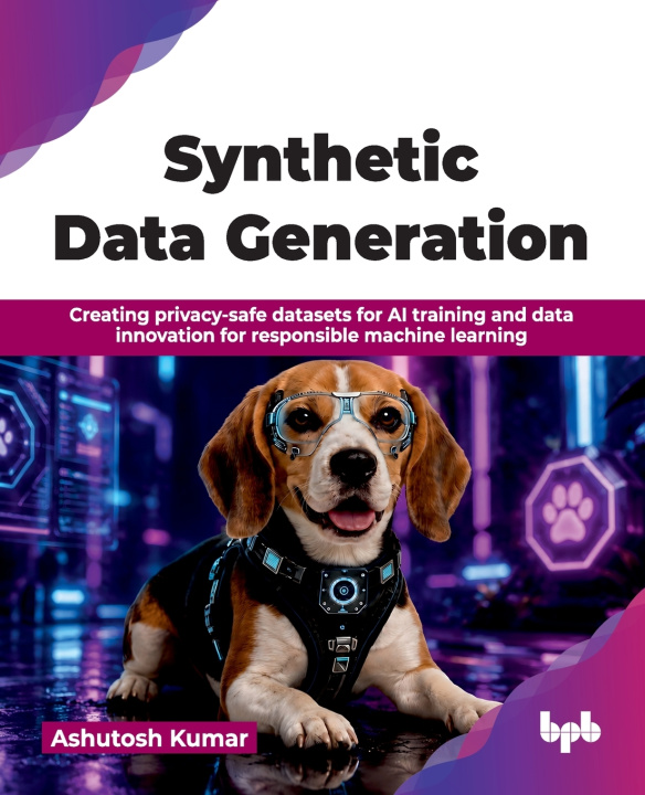 Knjiga Synthetic Data Generation Ashutosh Kumar