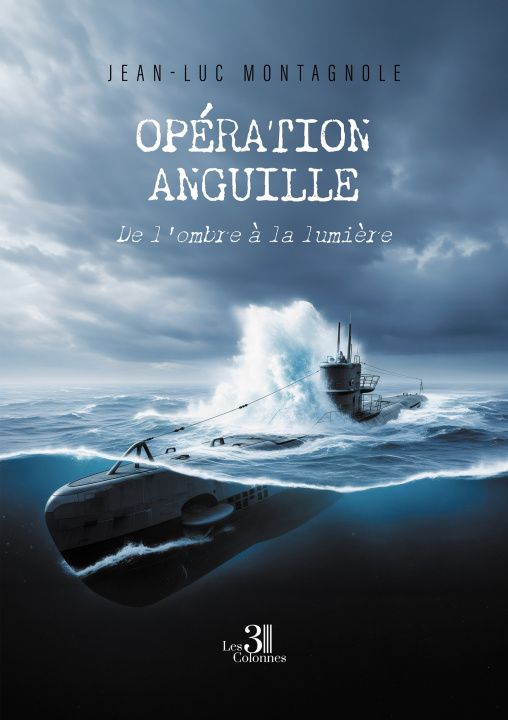 Książka Opération anguille Jean-Luc MONTAGNOLE