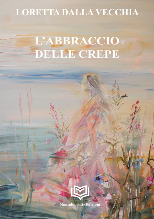 Carte abbraccio delle crepe Loretta Dalla Vecchia