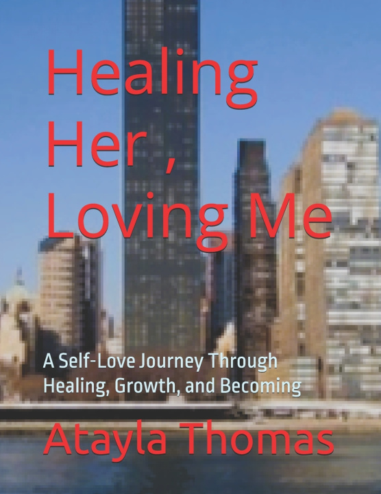 Könyv Healing Her , Loving Me Atayla V.K Thomas