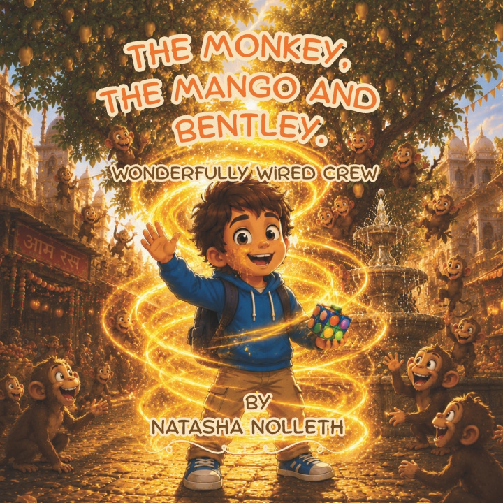 Könyv The Monkey, The Mango and Bentley Natasha Nolleth