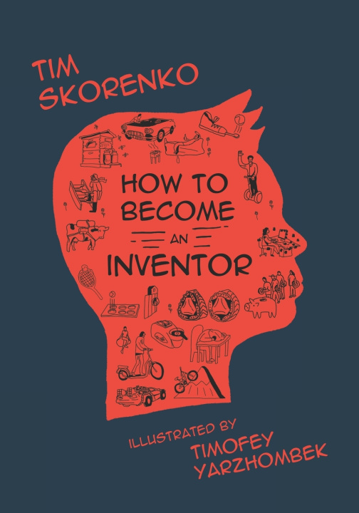 Książka How to Become an Inventor Tim Skorenko