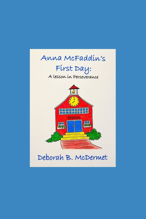 Książka Anna McFaddin's First Day Deborah B McDermet