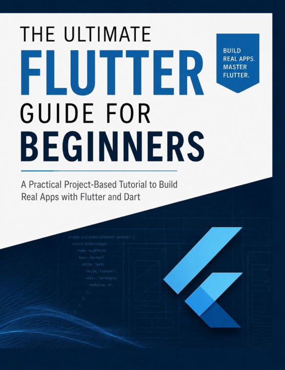 Книга The Ultimate Flutter Guide for Beginners Justin Benedict