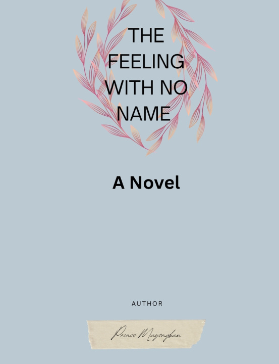 Книга A Feeling With No Name Prince Mayengbam