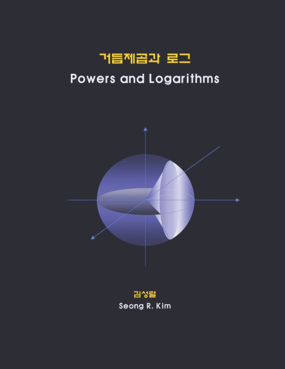 Livro Powers and Logarithms Seong Ryeok Kim