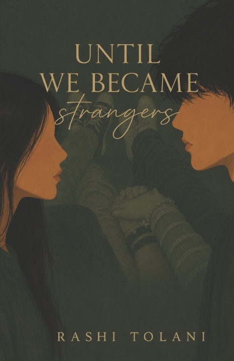 Книга Until We Became Strangers Rashi Tolani