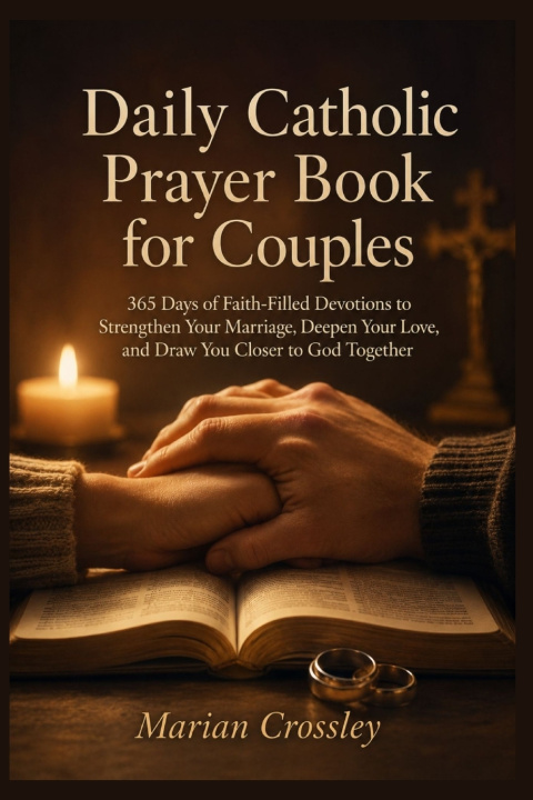 Könyv Daily Catholic Prayer Book for Couples MARIAN CROSSLEY