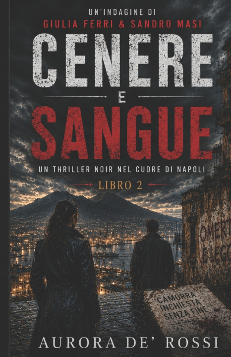Könyv Cenere e Sangue (Italian Noire) Aurora De' Rossi