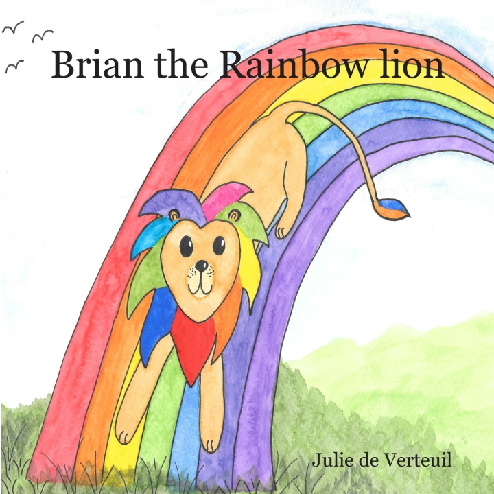 Книга Brian the Rainbow Lion Julie de Verteuil