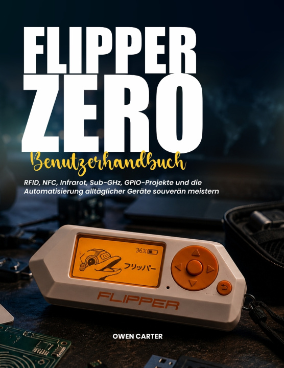 Buch FLIPPER ZERO BENUTZERHANDBUCH OWEN CARTER