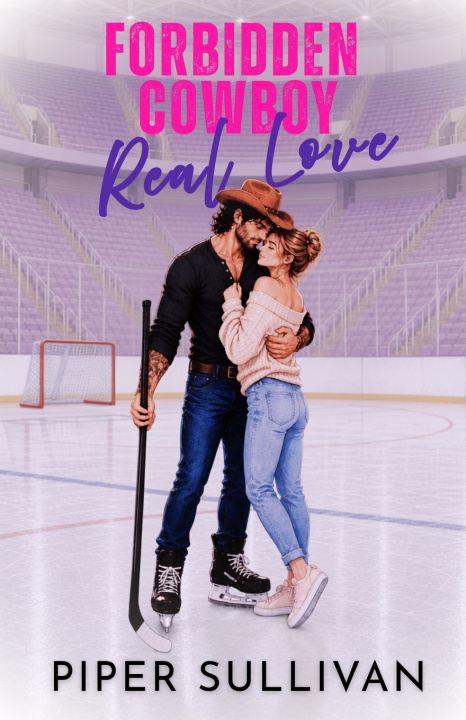 Knjiga Forbidden Cowboy, Real Love Piper Sullivan