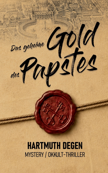 Carte Das geheime Gold des Papstes Hartmuth Degen